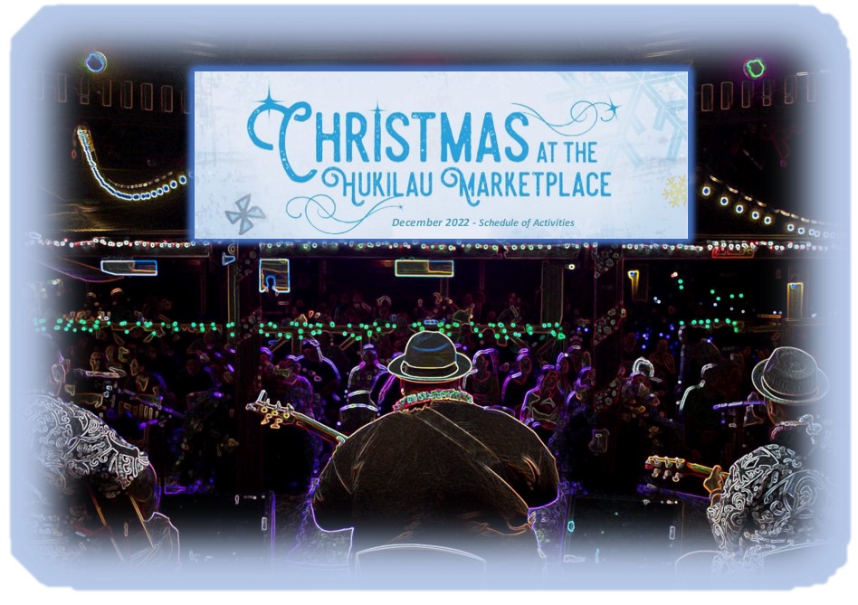 2022 Christmas at the Hukilau Marketplace Schedule